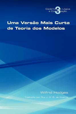 Uma Vers O Mais Curta de Teoria DOS Modelos - Wilfrid Hodges