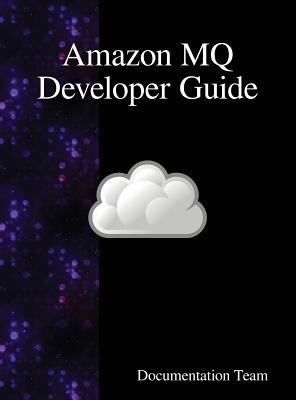 Coperta cărții 'Amazon MQ Developer Guide - Documentation Team'