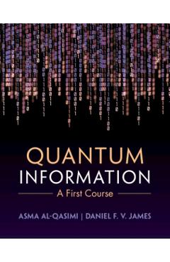 Quantum Information: A First Course - Asma Al-qasimi