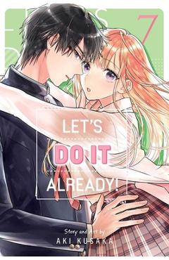 Coperta cărții 'Let's Do It Already!, Vol. 7 - Aki Kusaka'