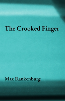 Coperta cărții 'The Crooked Finger - Max Rankenburg'