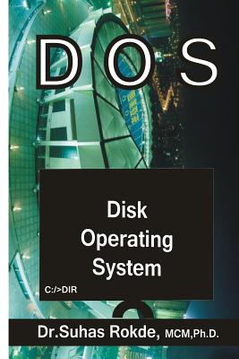 Coperta cărții 'DOS: Disk Operating System - Dr Suhas Rokde'