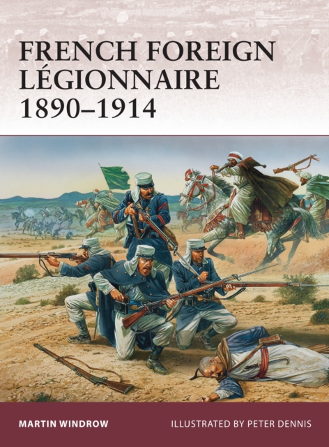 Coperta cărții 'French Foreign Légionnaire 1890-1914 - Martin Windrow'