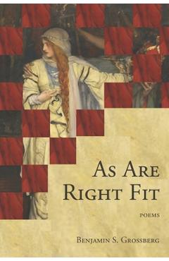 As Are Right Fit - Benjamin S. Grossberg