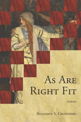 As Are Right Fit - Benjamin S. Grossberg
