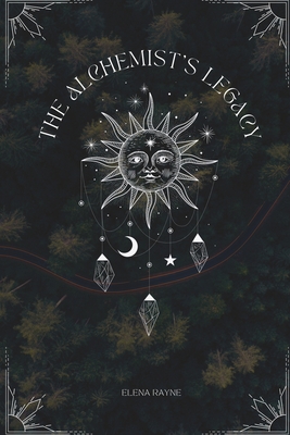 The Alchemist's Legacy - Elena Rayne
