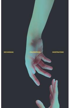 Coperta cărții 'Philosophical Investigations - Ece Karadag'