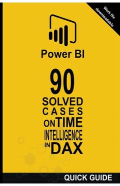 Coperta cărții '90 Solved Cases on Time Intelligence in DAX - Ramón Javier Castro Amador'