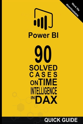 Coperta cărții '90 Solved Cases on Time Intelligence in DAX - Ramón Javier Castro Amador'