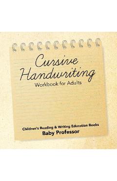 Coperta cărții 'Cursive Handwriting Workbook for Adults: Children's Reading & Writing Education Books -'