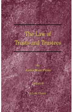 Coperta cărții 'A Treatise on the Law of Trusts and Trustees - Jairus Ware Perry'