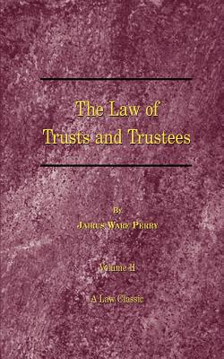 Coperta cărții 'A Treatise on the Law of Trusts and Trustees - Jairus Ware Perry'