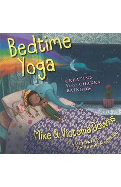 Coperta cărții 'Bedtime Yoga: Creating Your Chakra Rainbow -'