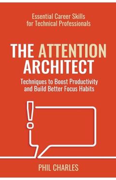 Coperta cărții 'The Attention Architect - Phil Charles'