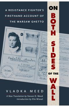 Poza produsului On Both Sides of the Wall: A Resistance Fighter's Firsthand Account of the Warsaw Ghetto - Vladka Meed