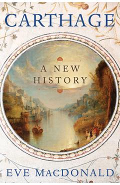 Poza produsului Carthage: A New History - Eve Macdonald