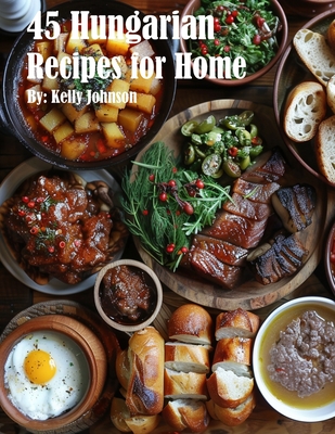 45 Hungarian Recipes for Home -