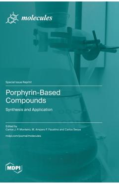 Coperta cărții 'Porphyrin-Based Compounds: Synthesis and Application - Carlos Monteiro'