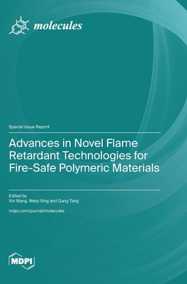 Coperta cărții 'Advances in Novel Flame Retardant Technologies for Fire-Safe Polymeric Materials - Xin Wang'
