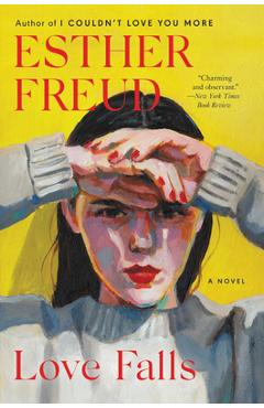 Coperta cărții 'Love Falls - Esther Freud'