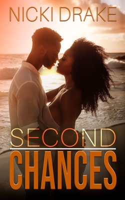Second Chances: An African American Romance - Nicki Drake