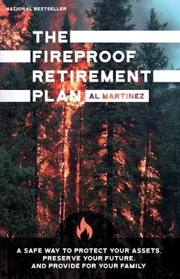 The Fireproof Retirement Plan - Al Martinez