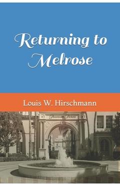 Coperta cărții 'Returning to Melrose - Louis W. Hirschmann'