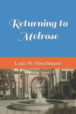 Coperta cărții 'Returning to Melrose - Louis W. Hirschmann'