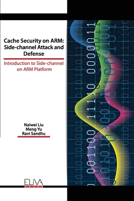 Coperta cărții 'Cache Security on ARM: Side-channel Attack and Defense: Introduction to Side-channel on ARM Platform - Meng Yu'
