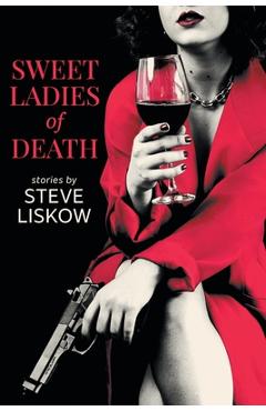 Coperta cărții 'Sweet Ladies of Death - Steve Liskow'