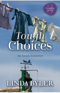 Poza produsului Tough Choices: An Amish Romance - Linda Byler