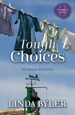 Tough Choices: An Amish Romance - Linda Byler