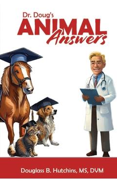 Coperta cărții 'Dr. Doug's Animal Answers - Dvm B. Hutchins'