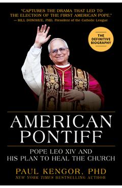 Coperta cărții 'Pope Leo XIV: The First American Pontiff - Paul Kengor'