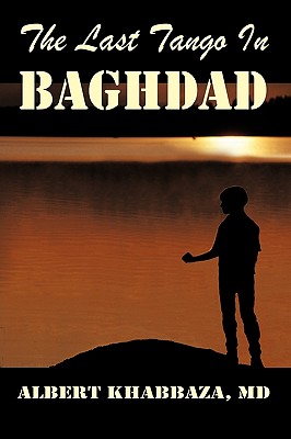 The Last Tango in Baghdad - Albert Khabbaza