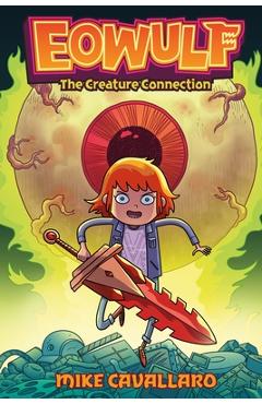 Poza produsului Eowulf: The Creature Connection - Mike Cavallaro
