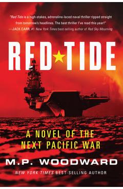 Poza produsului Red Tide: A Novel of the Next Pacific War - M. P. Woodward