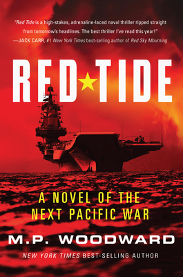 Red Tide: A Novel of the Next Pacific War - M. P. Woodward