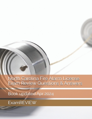 North Carolina Fire Alarm License Exam Review Questions & Answers - Mike Yu