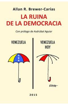 Coperta cărții 'La Ruina de la Democracia. - Allan R. Brewer-carias'
