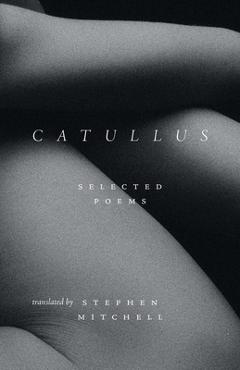 Coperta cărții 'Catullus: Selected Poems - Gaius Valerius Catullus'