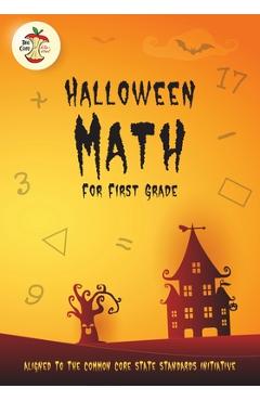 Coperta cărții 'Halloween Math for First Grade Aligned to the Common Core State Standards Initiative - Matthew Baganz'