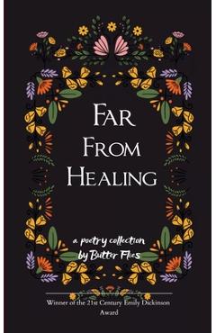 Coperta cărții 'Far From Healing - Butter Flies'