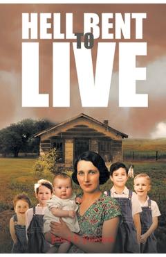 Hell Bent to Live - Joyce F. Johnson