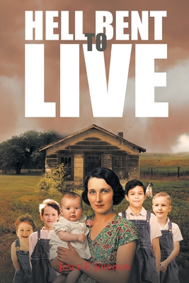 Coperta cărții 'Hell Bent to Live - Joyce F. Johnson'