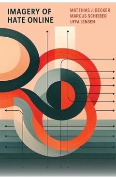 Coperta cărții 'Imagery of Hate Online - Matthias J. Becker'