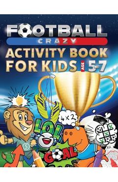 Poza produsului Football Crazy Activity Book For Kids Age 5-7 - 