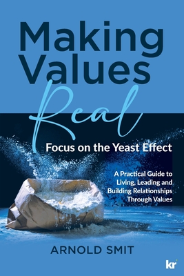 Making Values Real: Focus on the Yeast Effect - Arnold Smit
