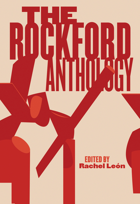 The Rockford Anthology - Rachel León