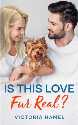 Is This Love Fur Real? - Victoria Hamel